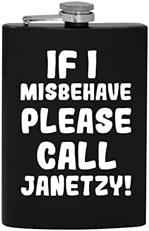 Dacă am Misbehave vă rugăm să sunați Janetzy-8oz Hip băut alcool Flask